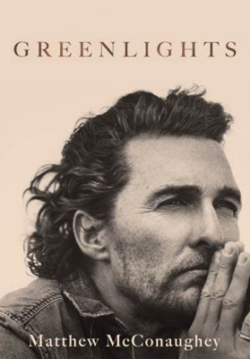 Matthew McConaughey's 'Greenlights' is a love letter to life