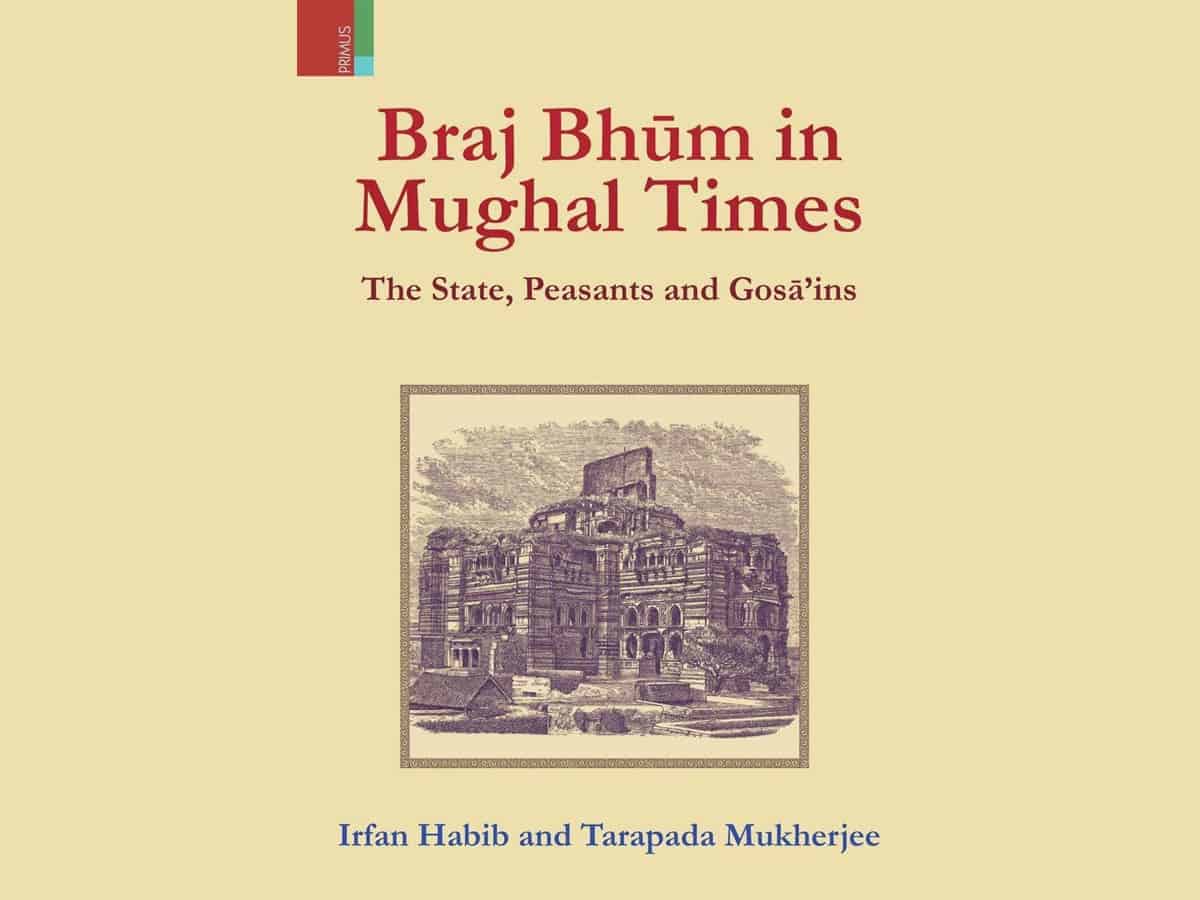 Two intellectuals across disciplines collaborate to bring out a book on the region of Braj under the Mughals